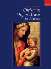 Oxford Book of Christmas Organ Music for Manuals - Gower - Manual Organ - Book