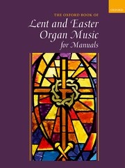 Oxford Book of Lent and Easter Organ Music for Manuals - Gower - Manual Organ - Book