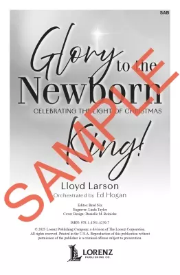 Glory to the Newborn King! - Larson - Vocal Score - SAB Accompanied