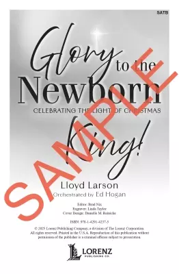 Glory to the Newborn King! - Larson - Vocal Score - SATB Accompanied