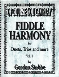 Gordon Stobbe - Of Course You Can Play Fiddle Harmony - Vol.1 - Stobbe - Book - Violin