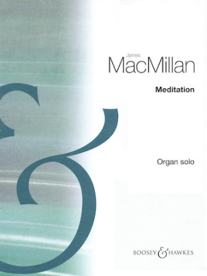 Boosey & Hawkes - Meditation - MacMillan - Sheet - Organ