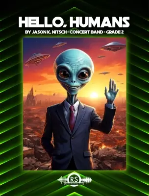Randall Standridge - Hello, Humans - Nitsch - Concert Band - Gr. 2
