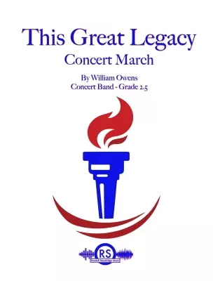 Randall Standridge - This Great Legacy - Owens - Concert Band - Gr. 2.5