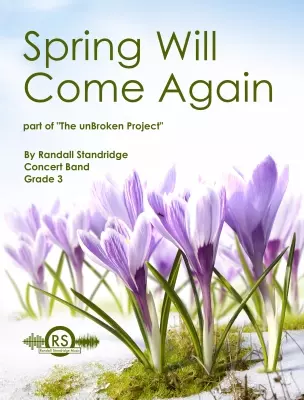 Randall Standridge - Spring Will Come Again - Standridge - Concert Band - Gr. 3