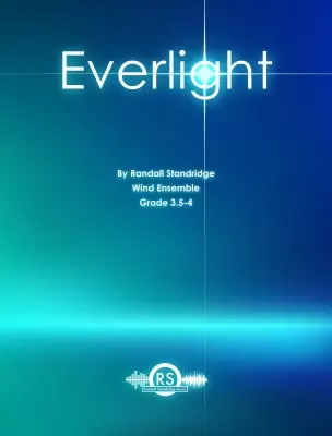 Randall Standridge - Everlight - Standridge - Concert Band - Gr. 3.5