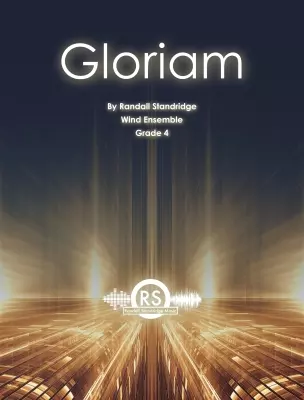 Randall Standridge - Gloriam - Standridge - Concert Band - Gr. 4