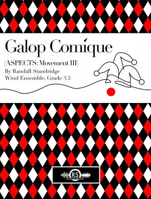 Randall Standridge - Galop Comique (Aspects: Movement III) - Standridge - Concert Band - Gr. 3.5