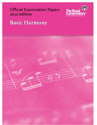 Frederick Harris Music Company - RCM Official Examination Papers: Basic Harmony - 2012 Edition