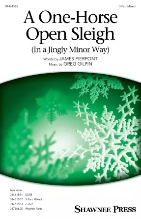 A One-Horse Open Sleigh (In a Jingly Minor Way) - Gilpin - Choral Octavo - 3-Pt Mixed Accompanied