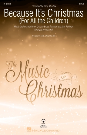 Because It\'s Christmas (For All the Children) - Manilow/Huff - Choral Octavo - 2-Pt Accompanied