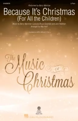 Hal Leonard - Because Its Christmas (For All the Children) - Manilow/Huff - Choral Octavo - 2-Pt Accompanied