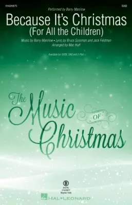 Hal Leonard - Because Its Christmas (For All the Children) - Manilow/Huff - Choral Octavo - SAB Accompanied