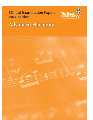 Frederick Harris Music Company - RCM Official Examination Papers: Advanced Harmony - 2012 Edition