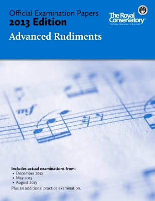 RCM Official Examination Papers: Advanced Rudiments - 2013 Edition