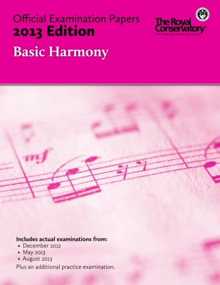 Frederick Harris Music Company - RCM Official Examination Papers: Basic Harmony - 2013 Edition