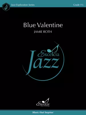 Excelcia Music Publishing - Blue Valentine - Roth - Jazz Ensemble - Gr. 1.5