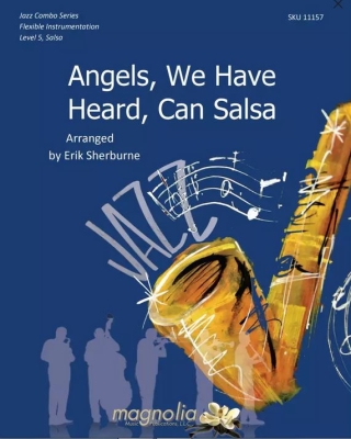 Magnolia Music - Angels, We Have Heard, Can Salsa -  Sherburne - Jazz Ensemble - Gr. 4