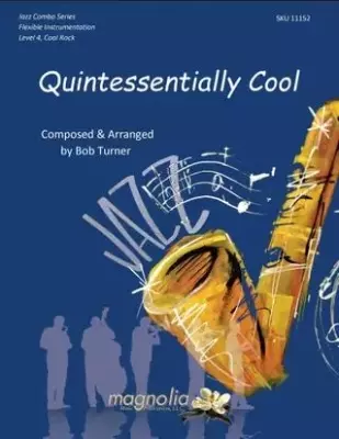 Magnolia Music - Quintessentially Cool - Turner - Jazz Ensemble - Gr. 4
