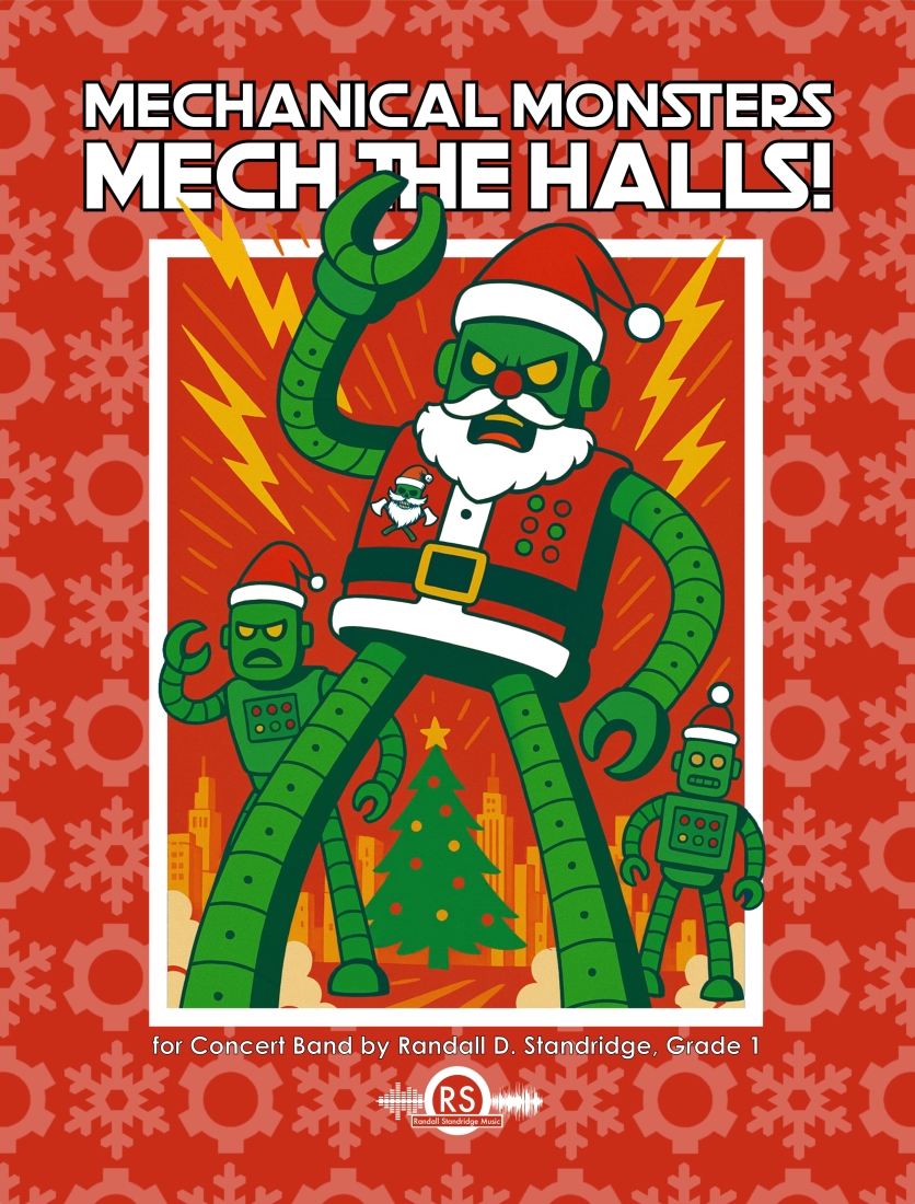 Mechanical Monster: Mech the Halls - Standridge - Concert Band - Gr. 1