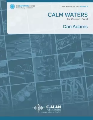 C. Alan Publications - Calm Waters - Adams - Concert Band - Gr. 2