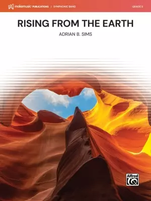 MakeMusic Publications - Rising from the Earth - Sims - Concert Band - Gr. 3