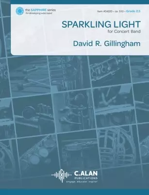 C. Alan Publications - Sparkling Light - Gillingham - Concert Band - Gr. 2.5