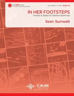 C. Alan Publications - In Her Footsteps - Sumwalt - Concert Band - Gr. 4.5