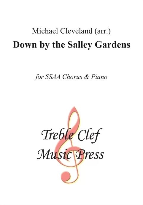 Down by the Salley Gardens - Cleveland - Choral Octavo - SSAA Accompanied