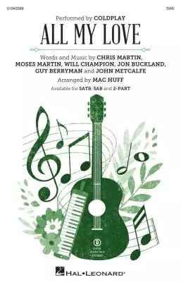 Hal Leonard - All My Love - Coldplay/Huff - Choral Octavo - SAB Accompanied