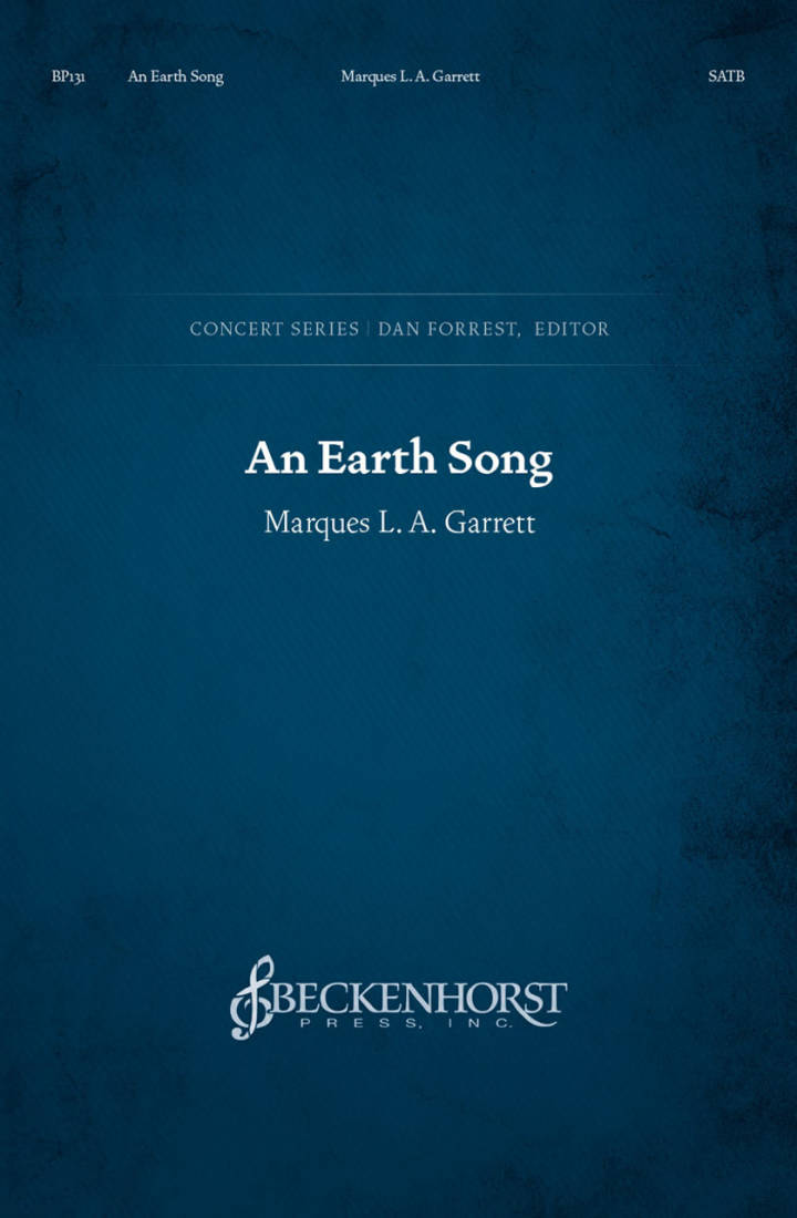 An Earth Song - Garrett - Choral Octavo - SATB Accompanied