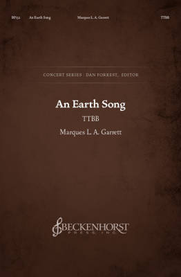 An Earth Song - Garrett - Choral Octavo - TTBB Accompanied