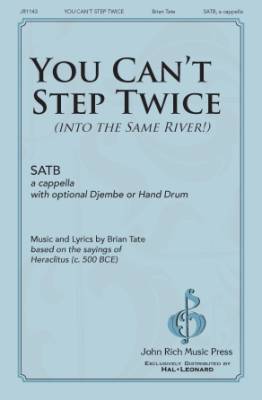 Pavane Publishing - You Cant Step Twice - Tate - Choral Octavo - SATB A Cappella