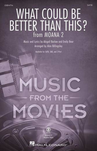 What Could be Better Than This? - Barlow/Bear/Billingsley - Choral Octavo - SATB Accompanied