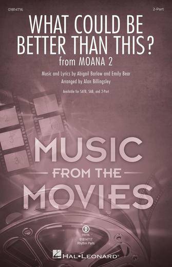 What Could be Better Than This? - Barlow/Bear/Billingsley - Choral Octavo - 2-Pt Accompanied