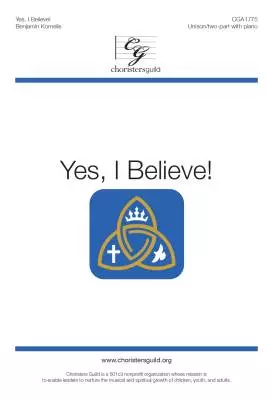 CGA - Yes, I Believe! - Kornelis - Choral Octavo - 2-Pt Accompanied