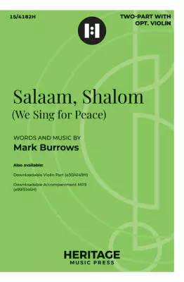 Heritage Music Press - Salaam, Shalom (We Sing for Peace) - Burrows - Choral Octavo - 2-Pt/Piano/Opt. Violin