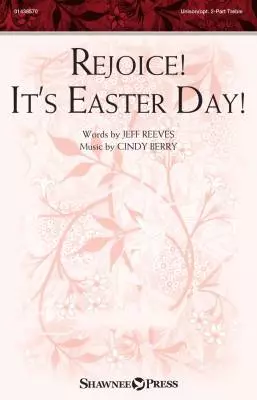 Shawnee Press - Rejoice! Its Easter Day! - Berry - Choral Octavo - 2-Pt Accompanied