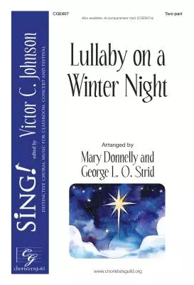 CGA - Lullaby on a Winter Night - Donnelly/Strid - Choral Octavo - 2-Pt Accompanied