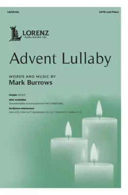 Lorenz Publishing Co. - Advent Lullaby - Burrows - Choral Octavo - SATB Accompanied