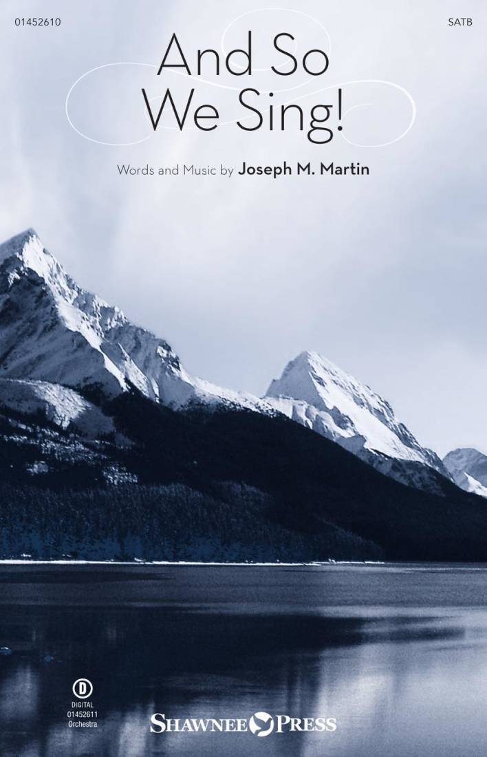 And So We Sing! - Martin - Choral Octavo - SATB Accompanied