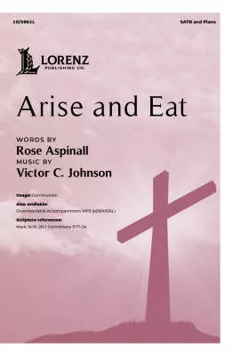 Lorenz Publishing Co. - Arise and Eat - Johnson - Choral Octavo - SATB Accompanied