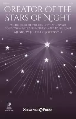 Shawnee Press - Creator of the Stars of Night - Sorenson - Choral Octavo - SATB Voicing