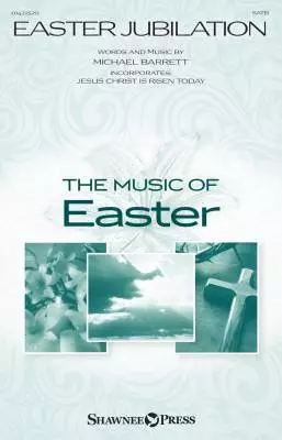 Shawnee Press - Easter Jubilation - Barrett - Choral Octavo - SATB Accompanied