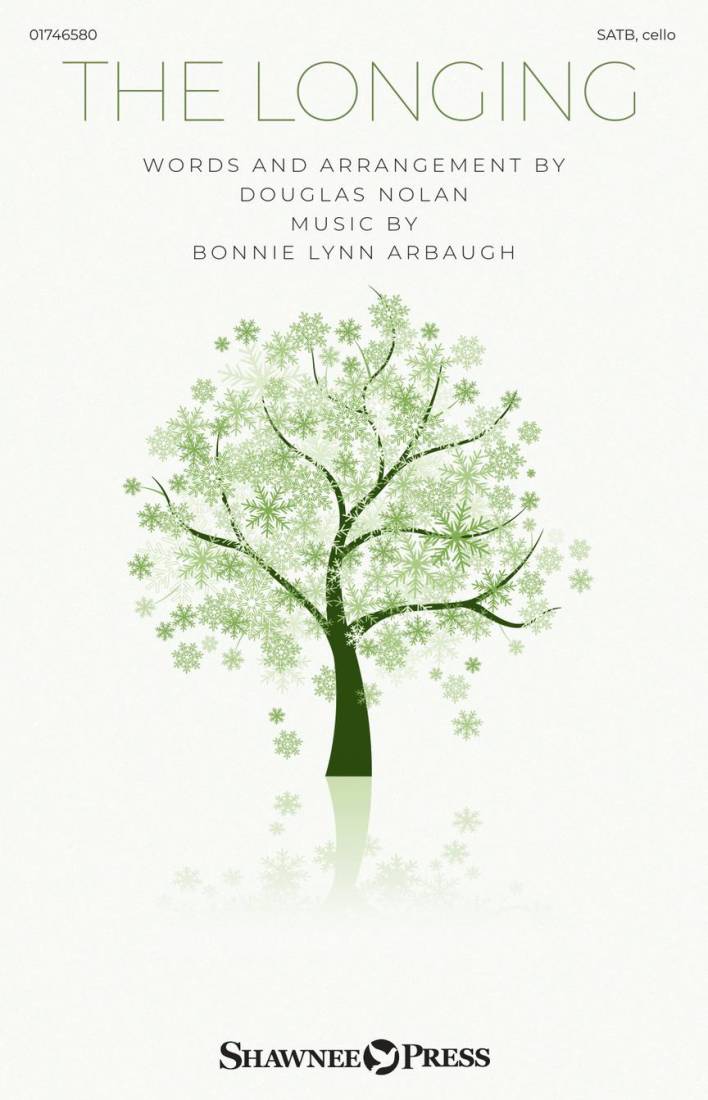 The Longing - Arbaugh/Nolan - Choral Octavo - SATB/Cello