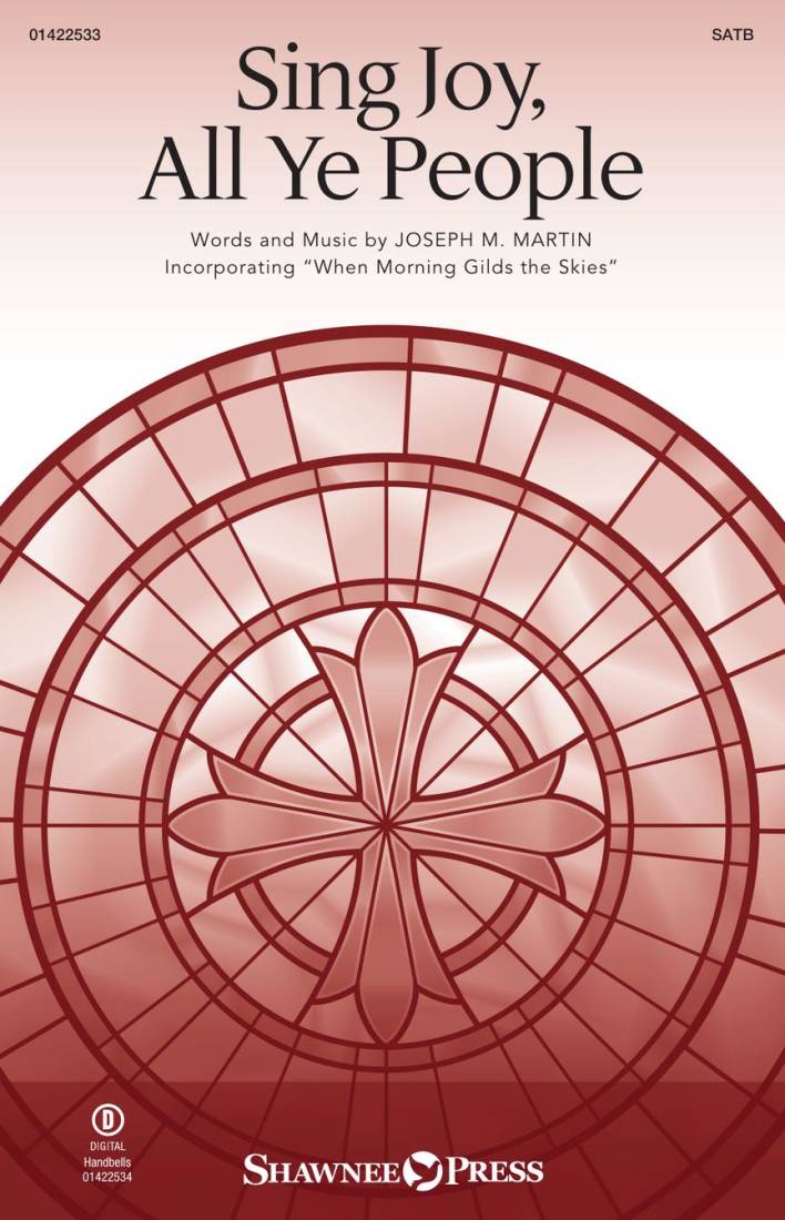 Sing Joy, All Ye People - Martin - Choral Octavo - SATB Accompanied