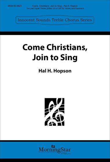 Come, Christians, Join to Sing - Hopson - Choral Octavo - 2-Pt Accompanied