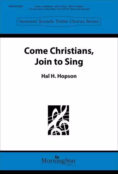Come, Christians, Join to Sing - Hopson - Choral Octavo - 2-Pt Accompanied