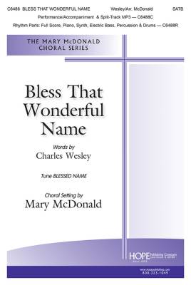 Bless That Wonderful Name - McDonald - Choral Octavo - SATB Accompanied