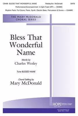 Hope Publishing Co - Bless That Wonderful Name - McDonald - Choral Octavo - SATB Accompanied